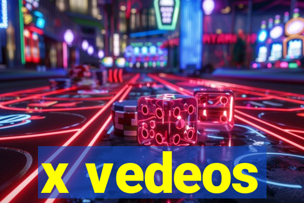 x vedeos